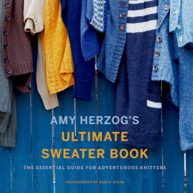 Amy Herzog's Ultimate Sweater Book
