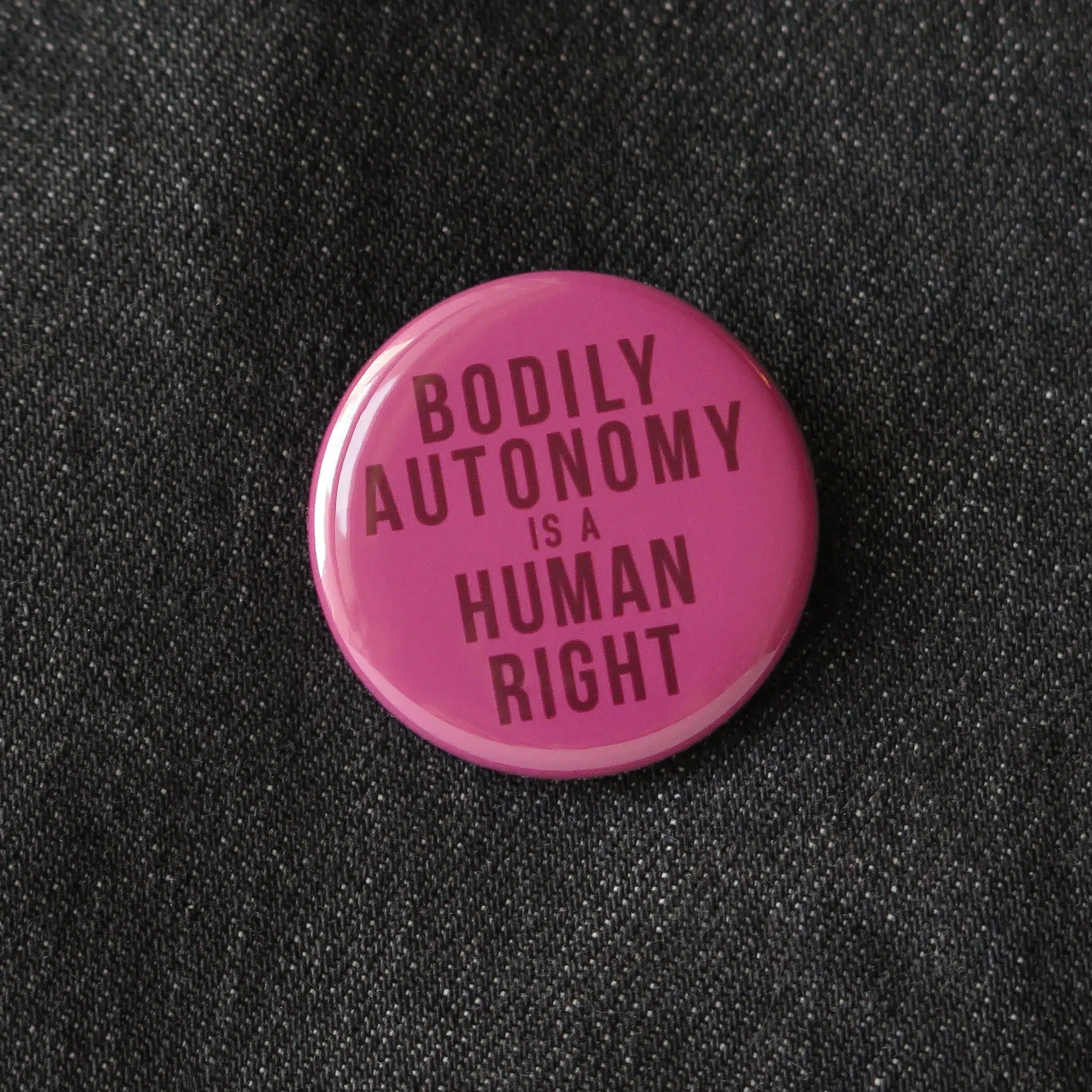 Bodily Autonomy Is A Human Right Button - Image 2