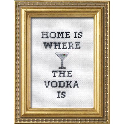 Home Is Where The Vodka Is Deluxe Cross Stitch Kit