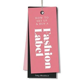 How to Set Up & Run a Fashion Label