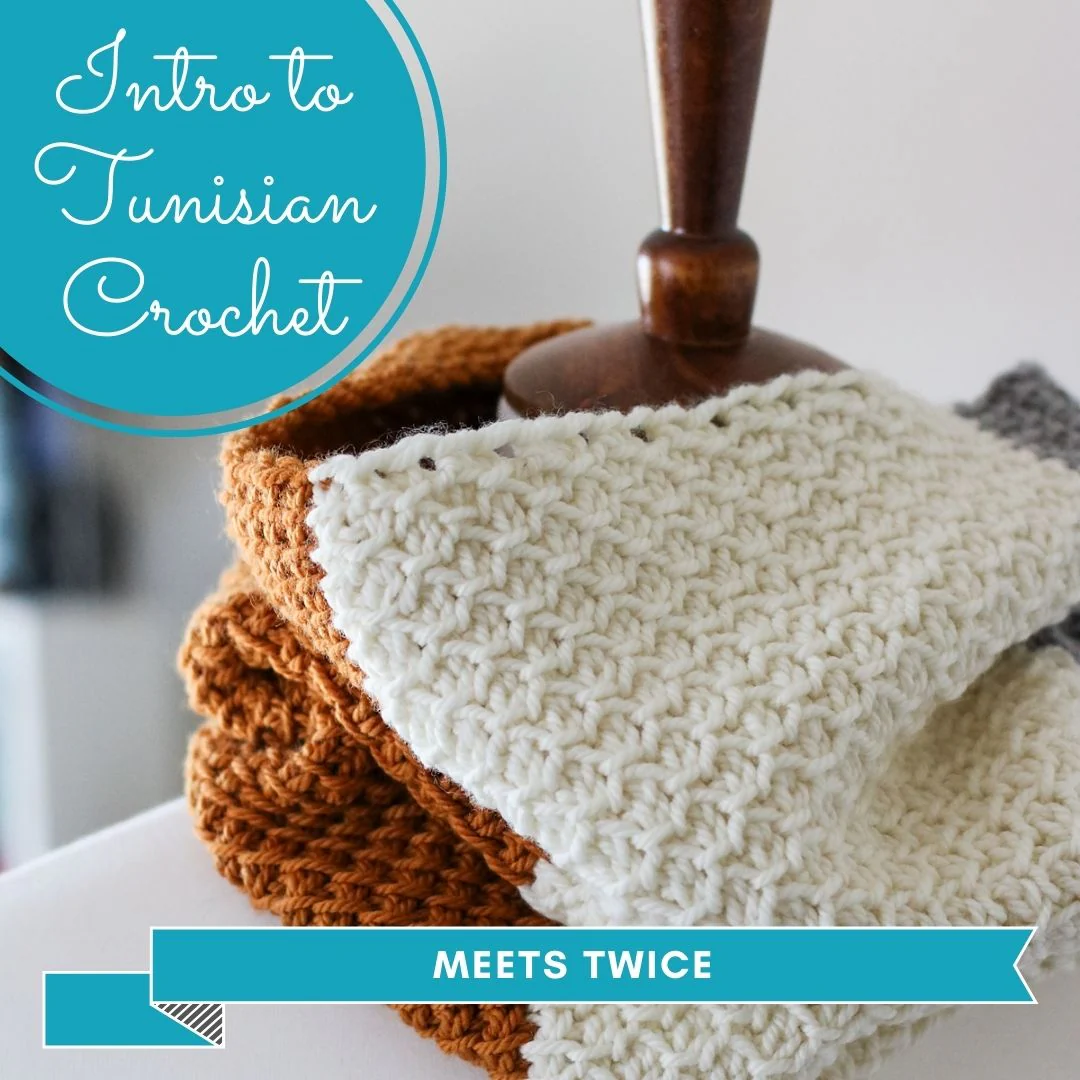 Intro to Tunisian Crochet - 2 sessions