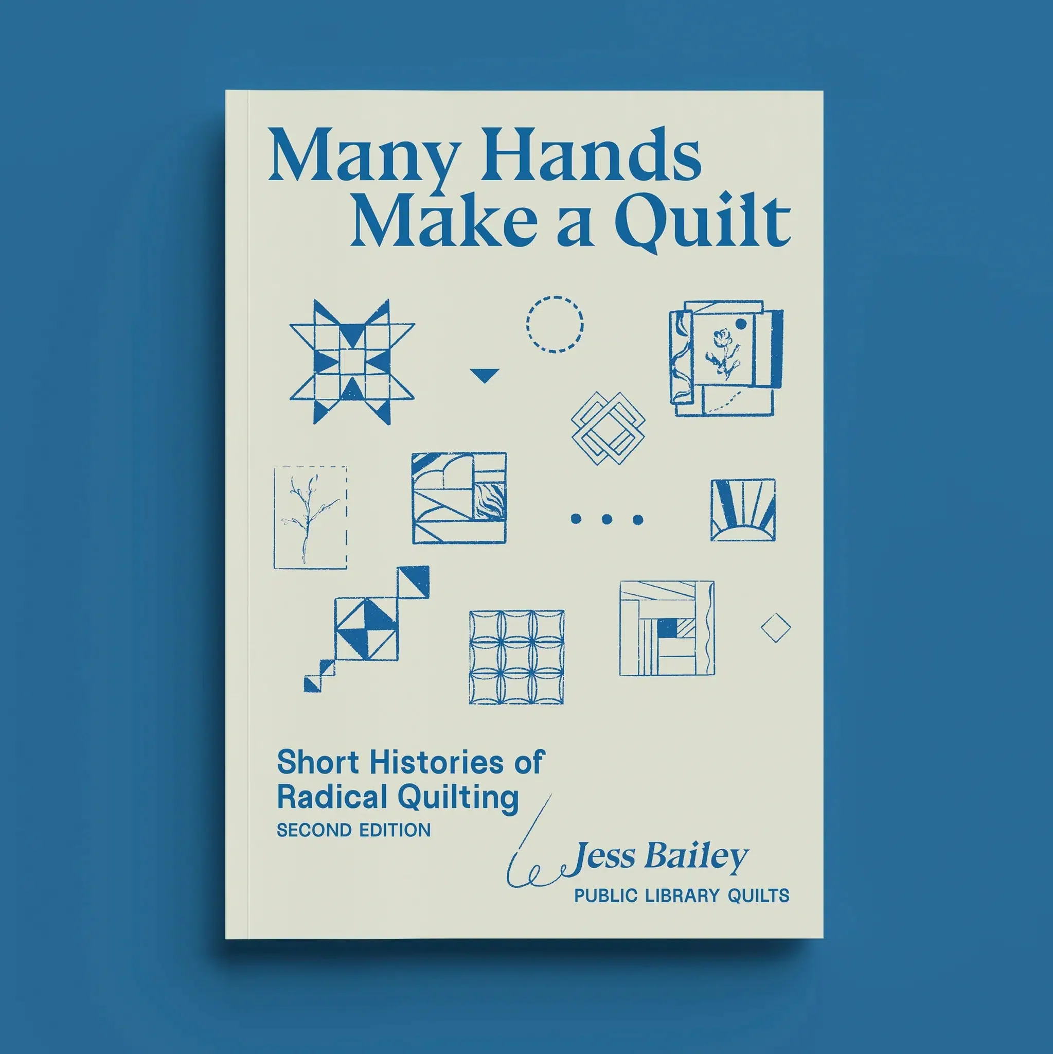 Many Hands Make a Quilt: Short Histories of Radical Quilting