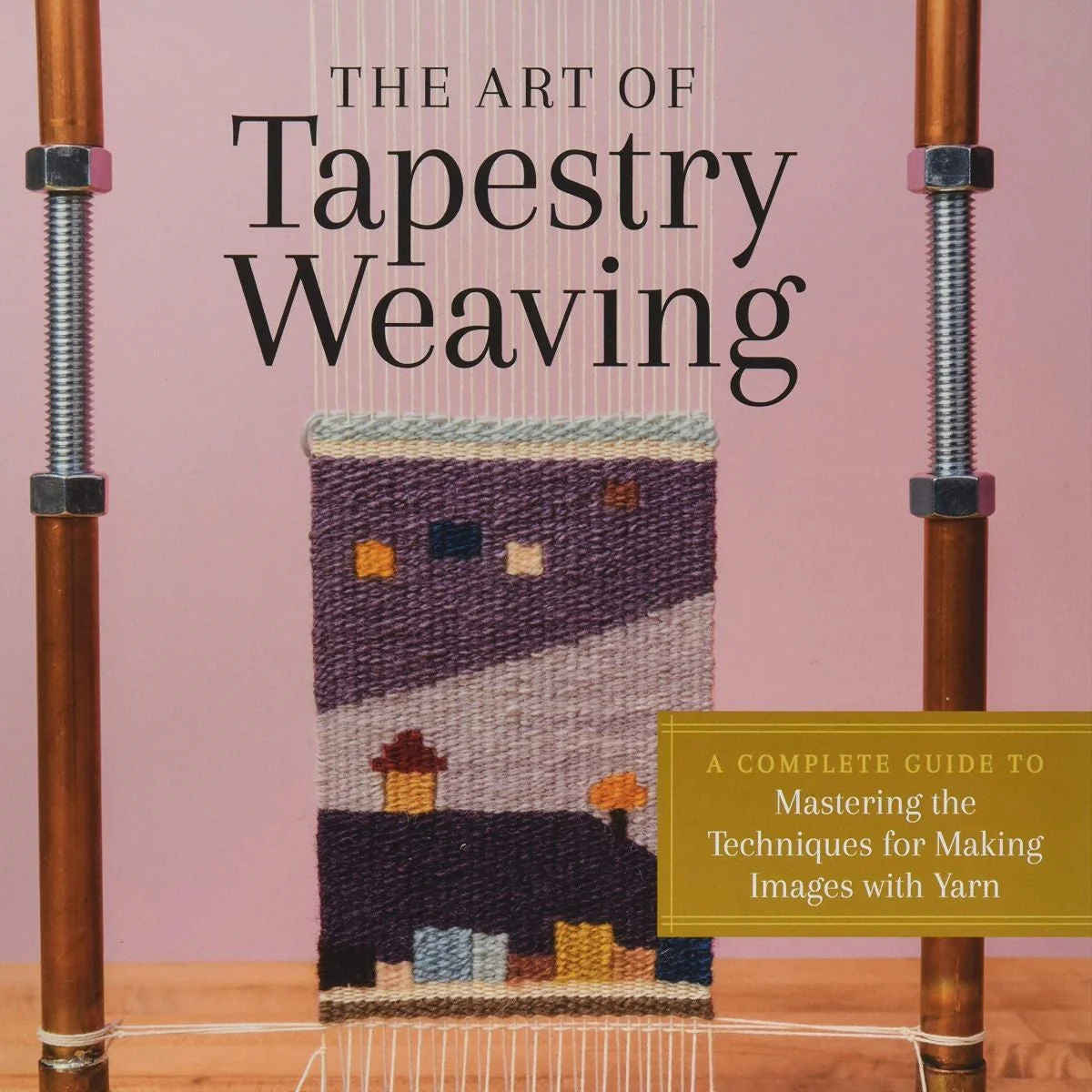 Art of Tapestry Weaving