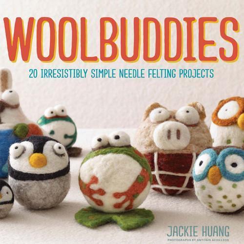 Woolbuddies: 20 Irresistibly Simple Needle Felting Projects